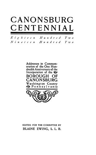 Canonsburg centennial, eighteen hundred two, nineteen hundred two