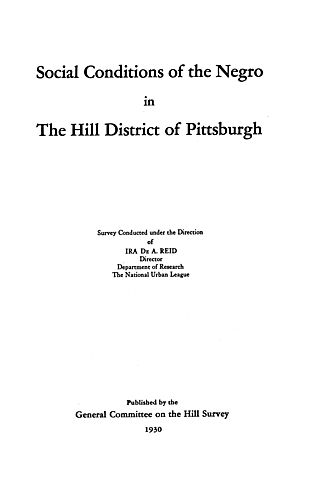Social conditions of the Negro in the Hill District of Pittsburgh