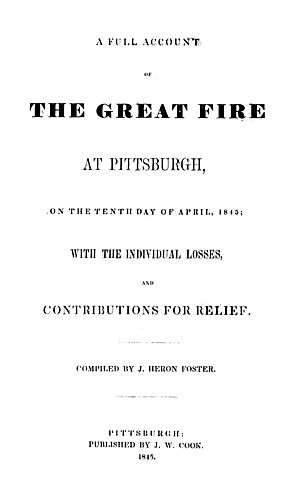 full account of the great fire at Pittsburgh, on the tenth day of April, 1845