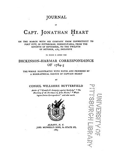 Journal of Capt. Jonathan Heart on the march with his company from Connecticut to Fort Pitt, in Pittsburgh, Pennsylvania, from the seventh of September, to the twelfth of October, 1785, inclusive