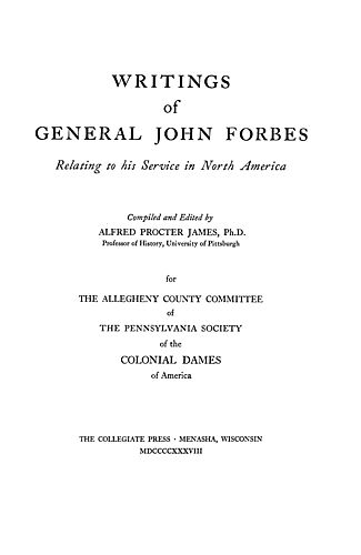 Writings of General John Forbes relating to his service in North America