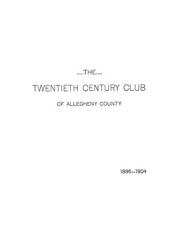 Twentieth Century Club of Allegheny County, 1896-1904