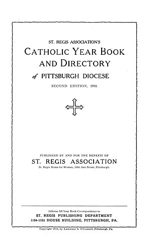 St. Regis Association's Catholic year book and directory of Pittsburgh Diocese