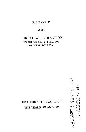 Report of the Bureau of Recreation ... recording the work of the years