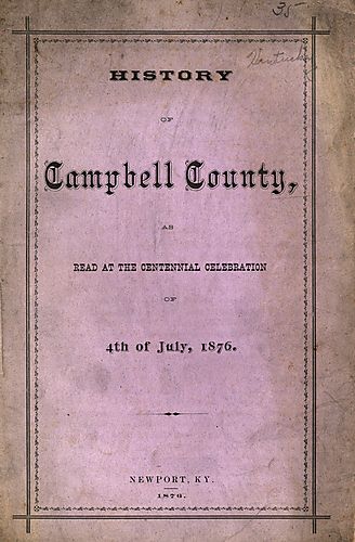 History of Campbell County as read at the centennial celebration of 4th of July, 1876