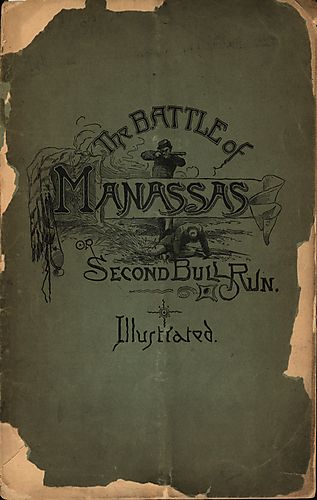 Battle of Manassas or second Bull Run, illustrated