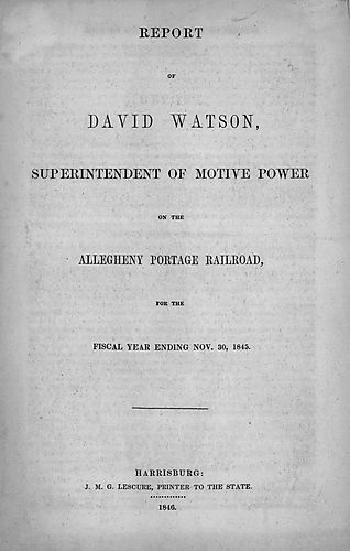 Report of David Watson, Superintendent of Motive Power, on the Allegheny Portage Railroad