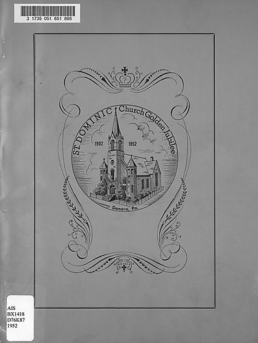 St. Dominic Church golden jubilee, 1902-1952, Donora, Pa