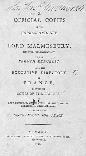 Official copies of the correspondence of Lord Malmesbury, minister plenipotentiary to the French Republic, and the Executive Directory of France