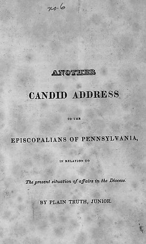 Another candid address to the Episcopalians of Pennsylvania, in relation to the present situation of affairs in the Diocess [sic]