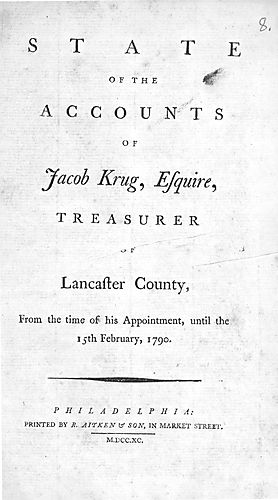 State of the accounts of Jacob Krug, Esquire, treasurer of Lancaster County