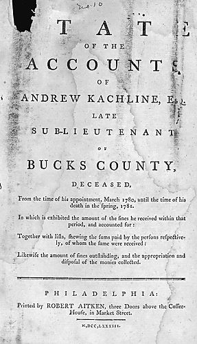 State of the accounts of Andrew Kachline, Esq., late Sub-lieutenant of Bucks County, deceased