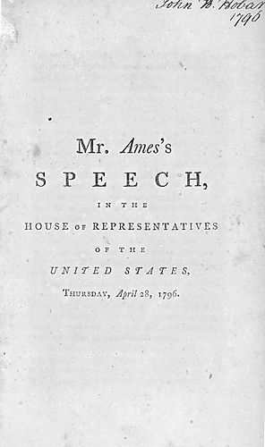 Mr. Ames's speech in the House of Representatives of the United States, Thursday, April 28, 1796