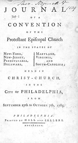 Journal of a convention of the Protestant Episcopal Church in the states of New-York, New-Jersey, Pennsylvania, Delaware, Maryland, Virginia, and South-Carolina, held in Christ-Church in the city of Philadelphia, from September 27th to October 7th, 1785