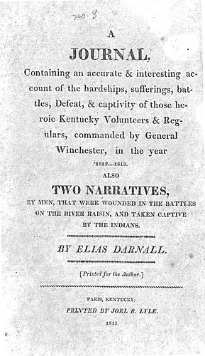 journal, containing an accurate and interesting account of the hardships, sufferings, battles, defeat and captivity of those heroic Kentucky volunteers and regulars