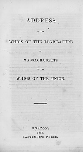 Address of the Whigs of the Legislature of Massachusetts to the Whigs of the Union