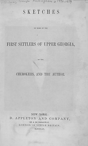 Sketches of some of the first settlers of upper Georgia, of the Cherokees, and the author
