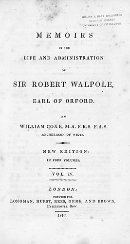 Memoirs of the life and administration of Sir Robert Walpole, earl of Orford