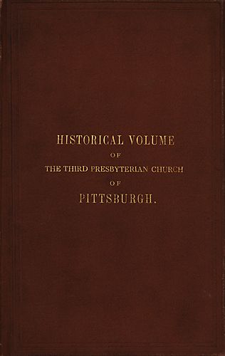 Dedicatory services of the new edifice of the Third Presbyterian Church, of Pittsburgh, Penn'a