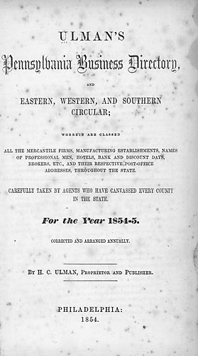 Ulman's Pennsylvania business directory and eastern, western, and southern circular ... for the year 1854-5