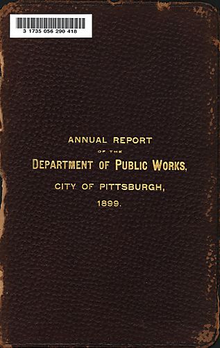 Annual report of the Department of Public Works, city of Pittsburgh