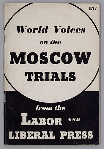 "World Voices on the Moscow Trials", A Compilation from the Labor and Liberal Press of the World