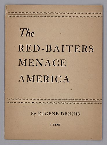 "The Red-Baiters Menace America", By Eugene Dennis