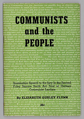 "Communists and the People", Summation Speech to the Jury in the Second Foley Square Smith Act Trial of Thirteen Communist Leaders, By Elizabeth Gurley Flynn