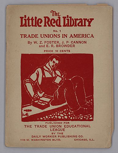 "The Little Red Diary" No.1, Trade Unions in America, By W.Z. Foster, J.P. Cannon, and E.R. Browder