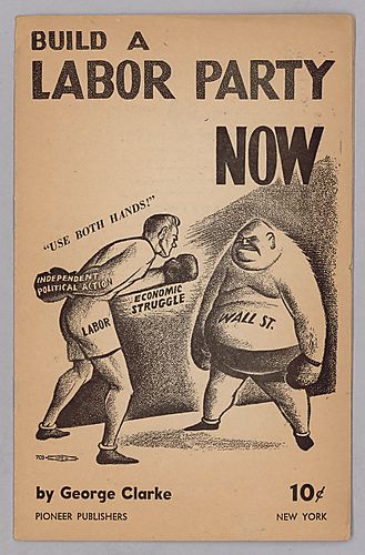 "Build a Labor Party Now", By George Clarke