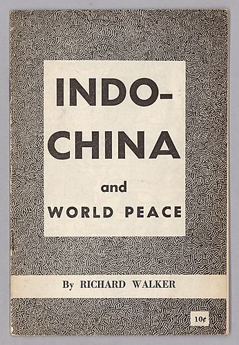 Indo-China and World Peace, By Richard Walker
