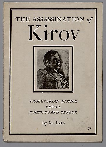 The Assassination of Kirov, Proletarian Justice Versus White-Guard Terror, By M. Katz