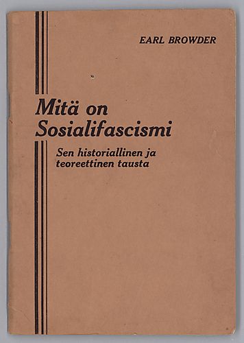 Mita Sosialifascismi, Sen Historiallinen ja Teoreettinen Tausta, By Earl Browder