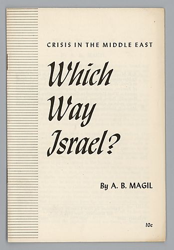 Crisis in the Middle East, "Which Way Israel?", By A.B. Magil
