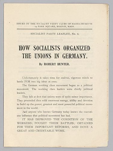 Socialist Party Leaflet, No. 4, "How Socialists Organized the Unions in Germany", By Robert Hunter
