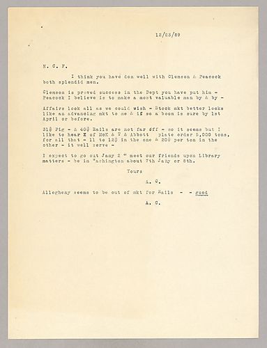 Carnegie writes to applaud Frick's staffing decisions of Mr. Peacock and Mr. Clemson. He speculates on the stock market rising and then mentions a trip to Washington D.C
