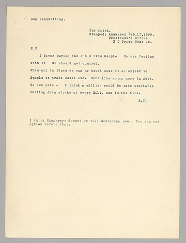 Carnegie writes to advise Frick to buy Pittsburgh and Western Railroad from Semple. He does not wish to go into debt, but feels it was the time to buy