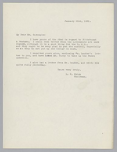 Frick informs Carnegie that he has received his [telegram] of January 22 about the Pittsburgh and Western deal. He indicates that he has enclosed a letter from Mr. Lauder, however this letter is not present