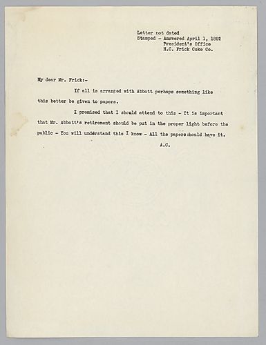 Carnegie states his belief that Mr. Abbott's retirement should be announced publicly in the papers. Attached to Andrew Carnegie to Henry Clay Frick, April 1, 1892