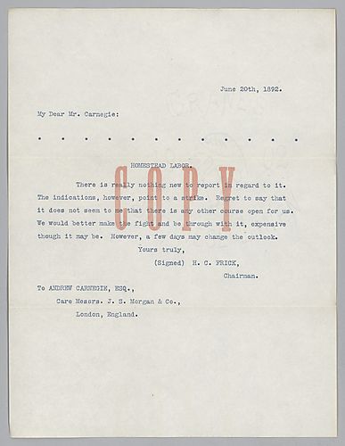 Frick informs Carnegie of developments in the Homestead labor issue, indicating that a strike is apparently imminent and that "we would be better make the fight and be through with it."