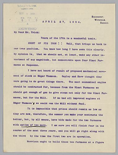 Writing from Buckhurst, Withyham, Sussex, {England], Carnegie councils Frick on the decision to invest in the building of new blast furnaces. Carnegie, also addresses a matter involving negotiating with Russia to furnish them with [plate armor needed for 