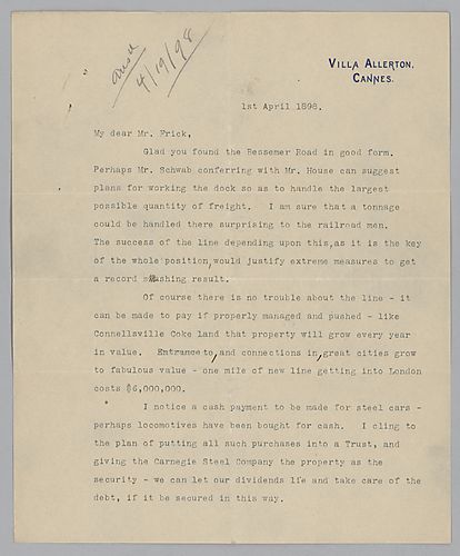 Carnegie writes from Cannes, [France] on the Bessemer Road, land for Frick's family, and the company's gains compared to other companies' losses. In a lengthy post-script he writes on Mrs. Frick's health and the virtues of Cannes