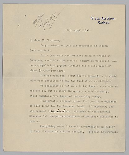 Carnegie writes from Cannes, [France] on property holdings, the potential war with Spain, and competition with Illinois Steel Company