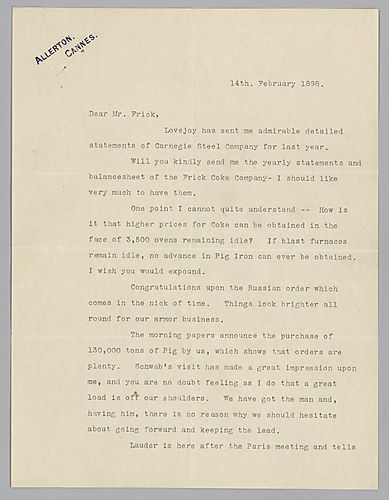 Carnegie writes from Cannes, [France] on coke prices, pig iron production, the recent Russian armor contract, and the management structure of Frick Coke Company