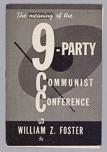 The Meaning of the 9-Party Communist Conference, by William Z. Foster