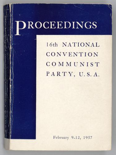 Proceedings (Abridged) of the 16th National Convention of the Communist Party, U.S.A.