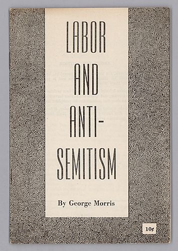 "Labor and Anti- Semitism", By George Morris