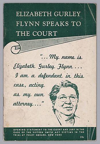 Elizabeth Gurley Flynn Speaks to the Court, Opening Statement to the Court and Jury in the Case of the Sixteenth Smith Act Victims in the Trial at Foley Square, New York