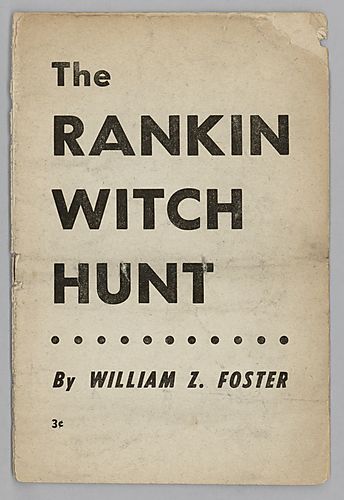"The Rankin Witch Hunt", By William Z. Foster