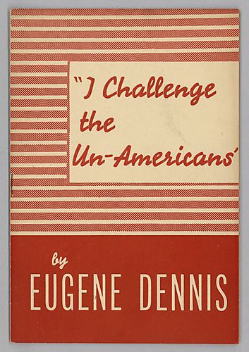 "I Challenge the Un-Americans", By Eugene Dennis